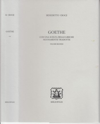 Goethe con una scelta delle liriche nuovamente tradotte I - II